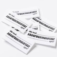 Load image into Gallery viewer, Little Rosy Cheeks Absofucking Lutely Ages woven sewing labels