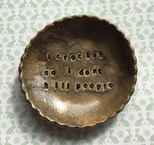 Load image into Gallery viewer, I Crochet So I Don't Kill Notions Dish