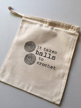 Load image into Gallery viewer, It Takes Balls to Crochet Cotton Drawstring Tote Bag