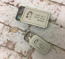 Load image into Gallery viewer, Notions Tin, I Knit So I Don't Kill People