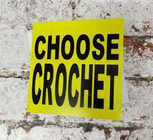 Choose Crochet, Greetings Card