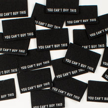 Load image into Gallery viewer, Kylie and the Machine Woven Labels - You Can&#39;t Buy This
