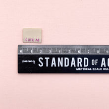 Load image into Gallery viewer, Kylie and the Machine Woven Labels - Cute AF