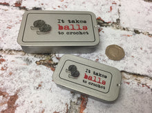 Load image into Gallery viewer, Notions Tin, It Takes Balls To Crochet