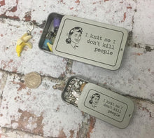 Load image into Gallery viewer, Notions Tin, I Knit So I Don't Kill People