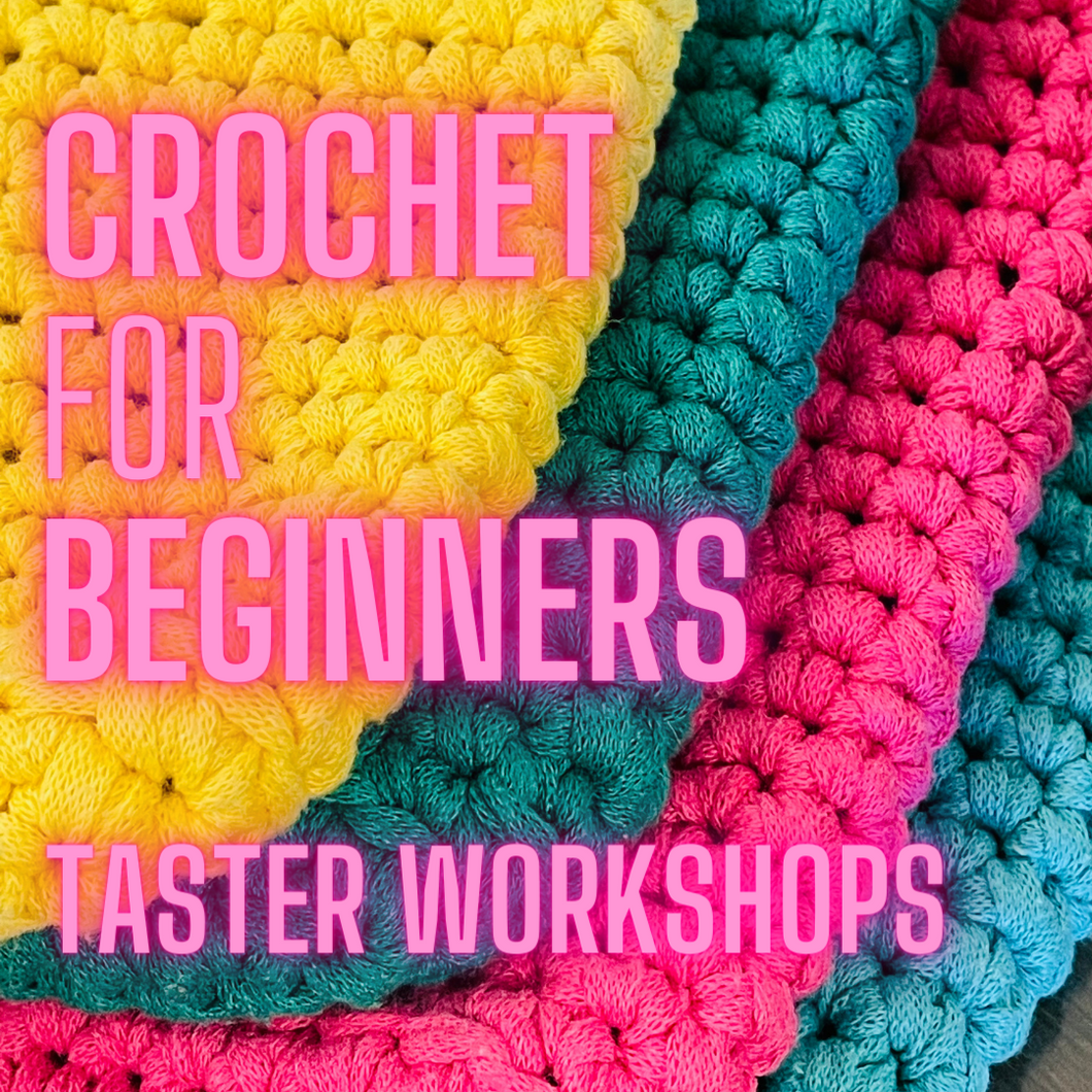 Workshop - Crochet Taster for Beginners