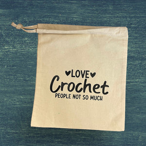 Love Crochet People Not So Much, Cotton Drawstring Project Tote Bag