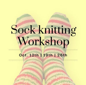 Learn to Knit Socks! 12th | 19th | 26th October