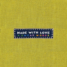 Load image into Gallery viewer, Kylie and the machine, KATM, made with love and swear words sew-in woven label
