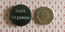 Load image into Gallery viewer, Set of 4 Knitting Themed Pinback Button Badges, 1&quot;/25mm
