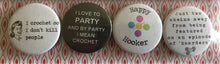 Load image into Gallery viewer, Set of 4 Crochet Themed Button Badges, 1&quot;/25mm
