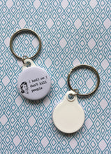Load image into Gallery viewer, I Knit So I Don&#39;t Kill Keyring, 1&quot;/25mm
