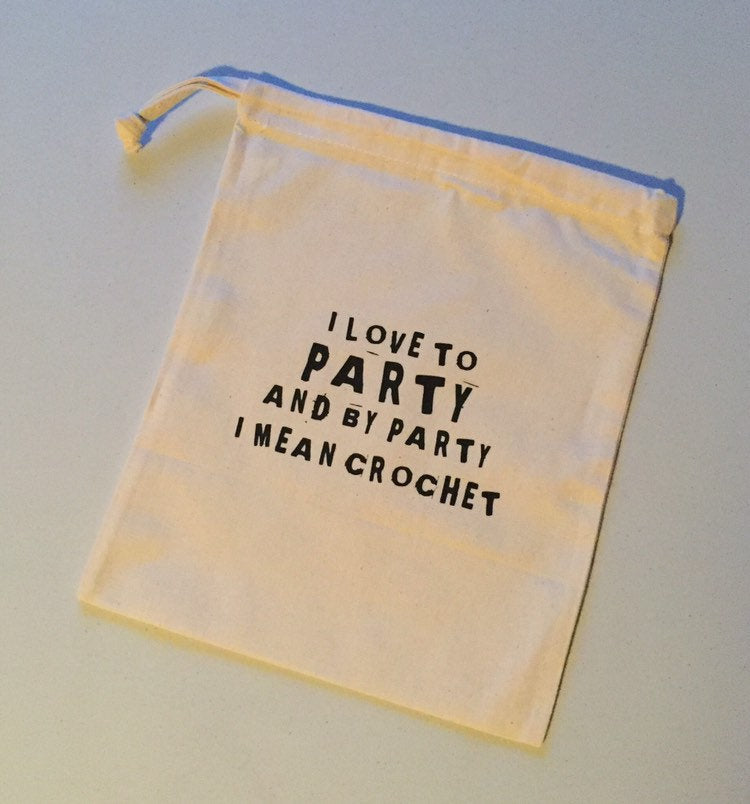 I Love to Party and by Party I Mean Crochet Cotton Drawstring Tote Bag