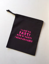 Load image into Gallery viewer, I Love to Party and by Party I Mean Crochet Cotton Drawstring Tote Bag
