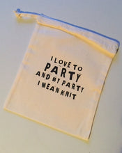 Load image into Gallery viewer, I Love to Party and by Party I Mean Knit Cotton Drawstring Tote Bag
