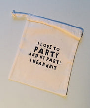 Load image into Gallery viewer, I Love to Party and by Party I Mean Knit Cotton Drawstring Tote Bag
