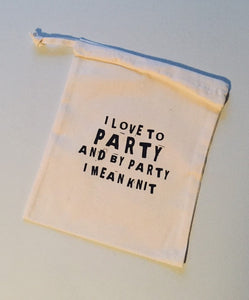 I Love to Party and by Party I Mean Knit Cotton Drawstring Tote Bag