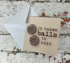 It Takes Balls to Knit, Greetings Card