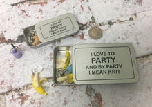 Load image into Gallery viewer, Notions Tin, I Like to Party and by Party I Mean Knit
