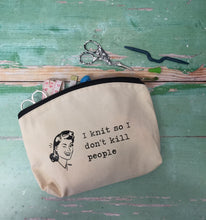 Load image into Gallery viewer, I Knit So I Don’t Kill People Cotton Canvas Notions Pouch
