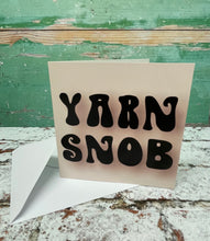Load image into Gallery viewer, Yarn Snob, Greetings Card
