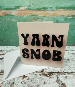 Yarn Snob, Greetings Card