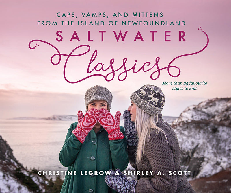 Saltwater Classics from the Island of Newfoundland by Christine Legrow & Shirley A Scott