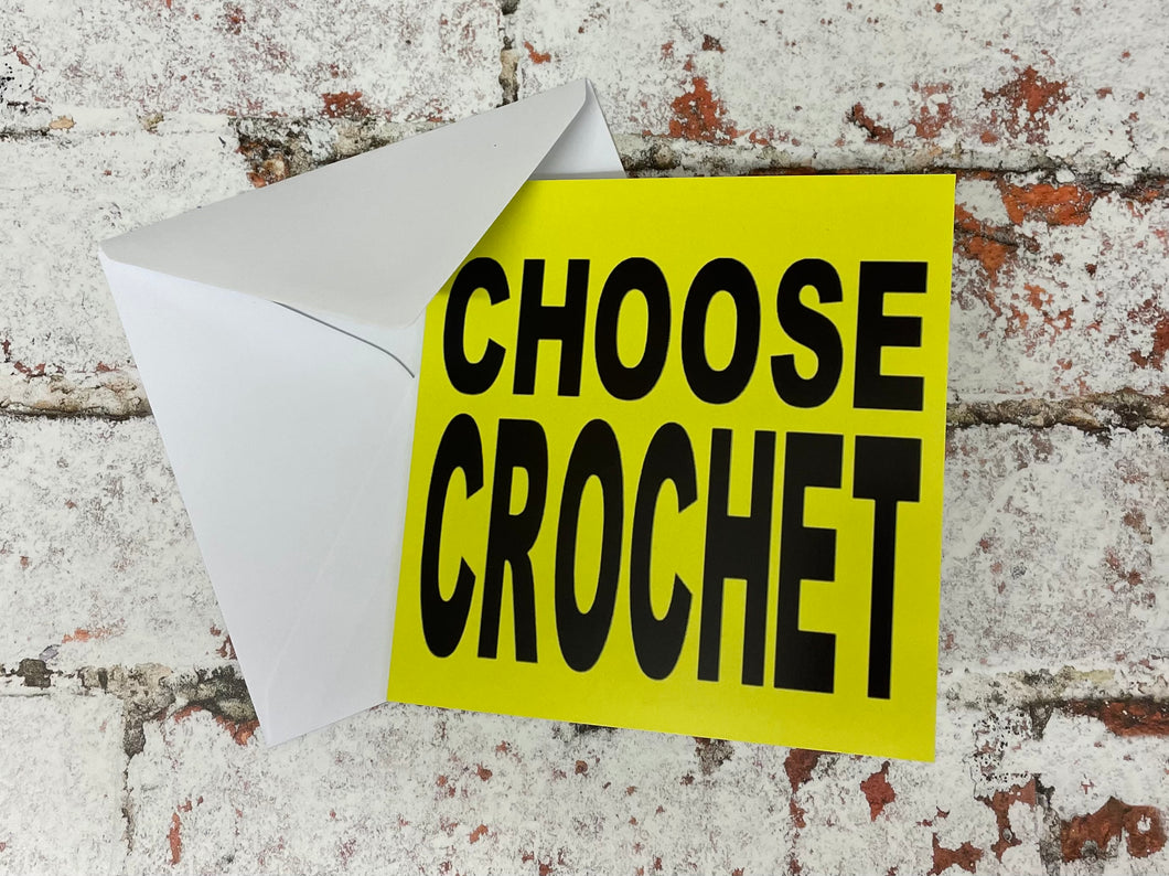 Choose Crochet, Greetings Card
