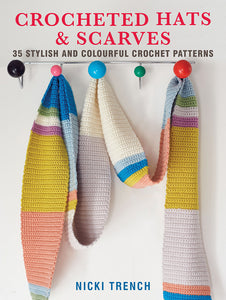 CROCHETED HATS & SCARVES by NICKI TRENCH