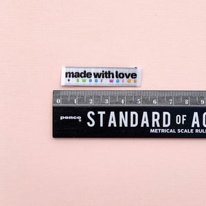 Kylie and the Machine Woven Labels - Made With Love and Swear Words