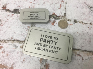 Notions Tin, I Like to Party and by Party I Mean Knit