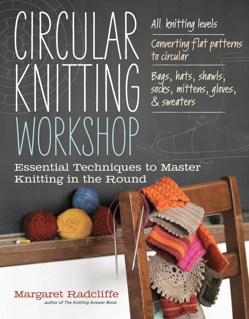 CIRCULAR KNITTING WORKSHOP by MARGARET RADCLIFFE