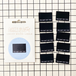 Kylie and the Machine Woven Labels - You Can't Buy This
