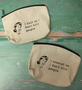 I Knit So I Don’t Kill People Cotton Canvas Notions Pouch