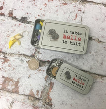 Load image into Gallery viewer, Notions Tin, It Takes Balls To Knit
