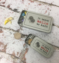 Load image into Gallery viewer, Notions Tin, It Takes Balls To Knit
