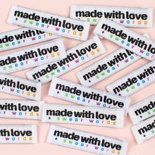 Load image into Gallery viewer, Kylie and the Machine Woven Labels - Made With Love and Swear Words
